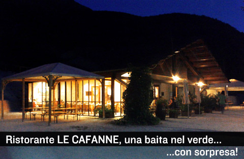 Ristorante Le Cafanne, una baita nel verde... con sorpresa!